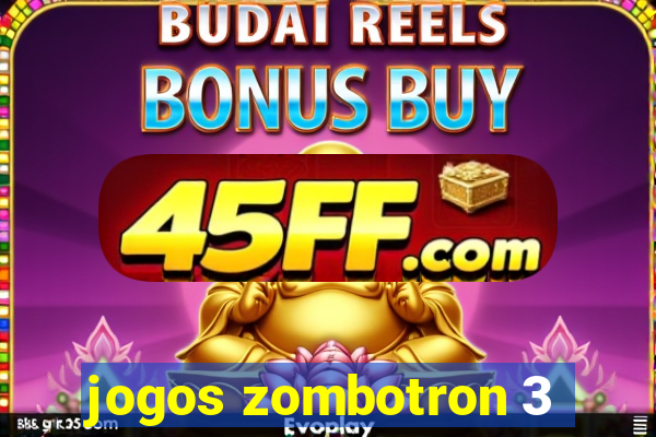 jogos zombotron 3